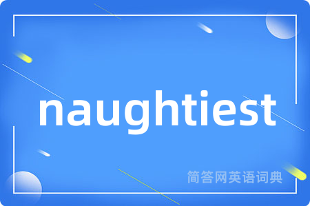 naughtiest