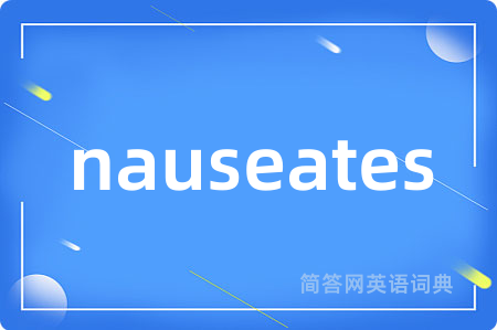 nauseates