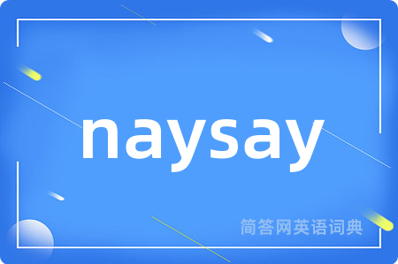 naysay
