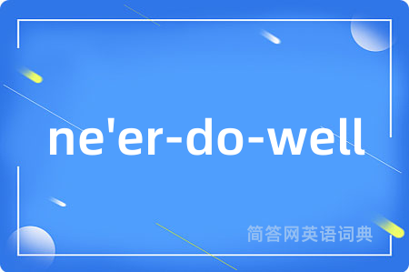 ne'er-do-well