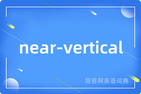 near-vertical