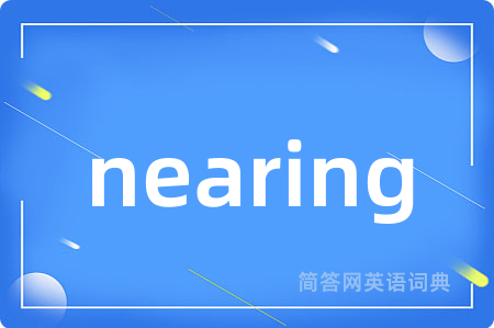 nearing