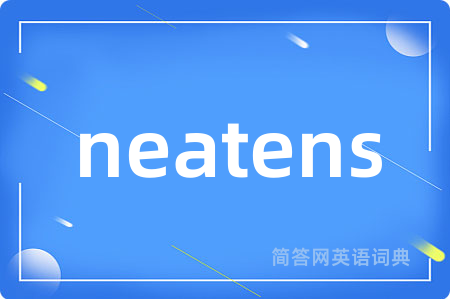 neatens