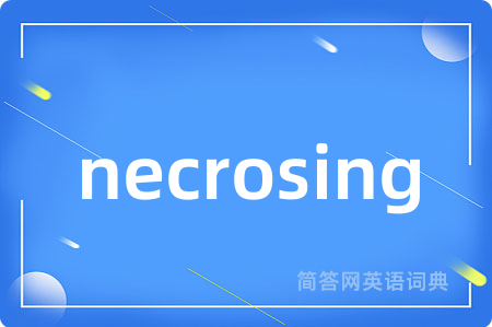 necrosing