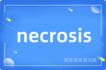 necrosis