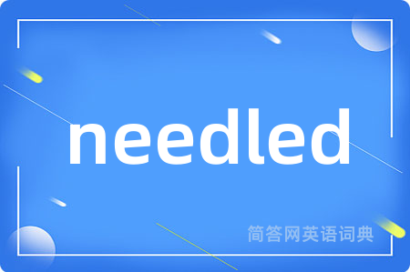 needled