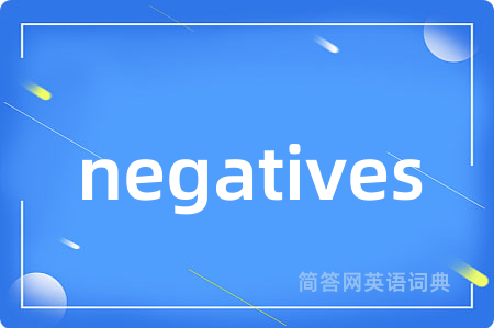 negatives