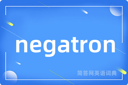 negatron