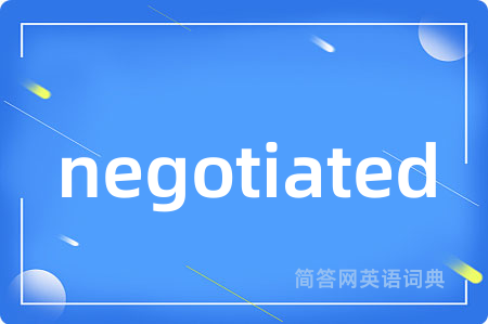 negotiated