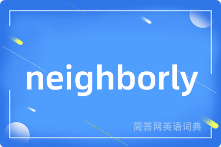 neighborly