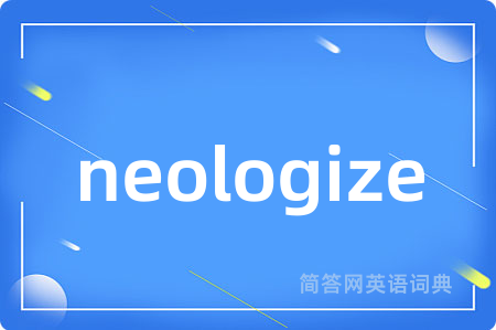 neologize