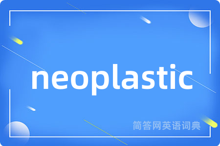 neoplastic