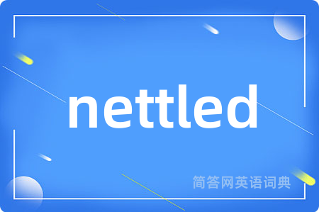 nettled
