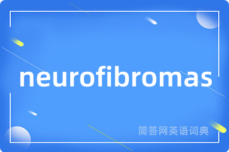 neurofibromas