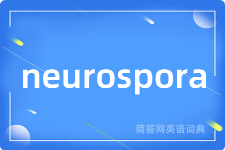 neurospora
