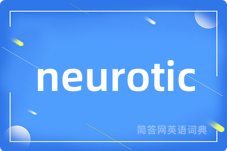 neurotic