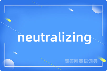 neutralizing