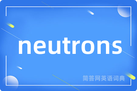 neutrons