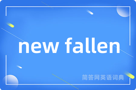 new fallen