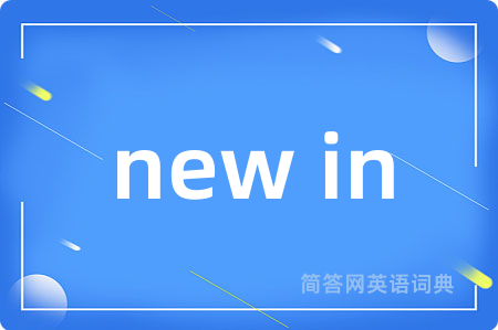 new in