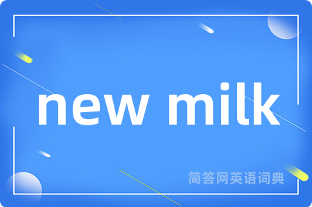 new milk