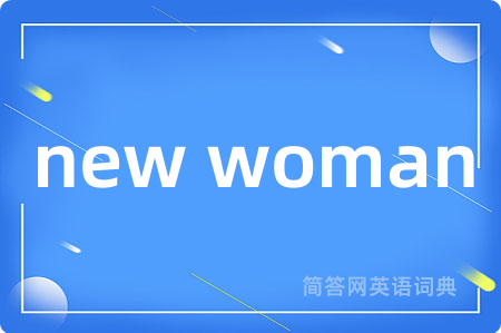 new woman