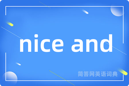 nice and