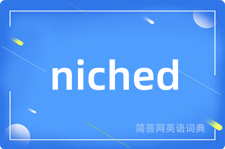 niched