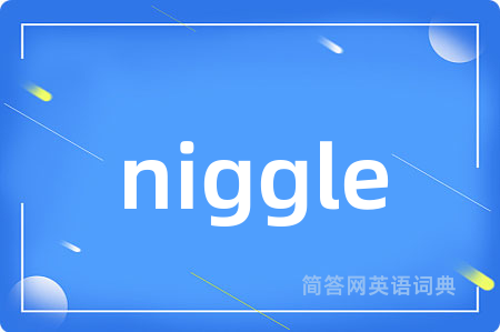 niggle