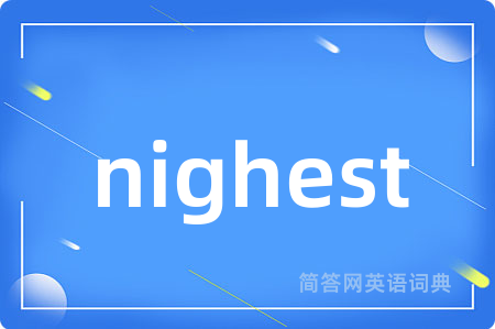 nighest