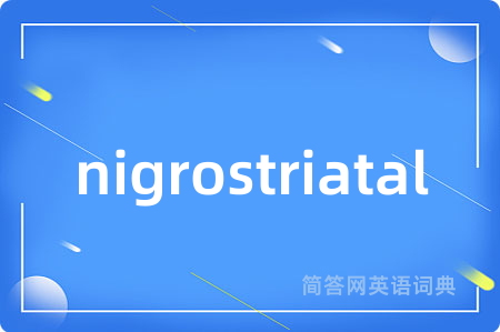 nigrostriatal