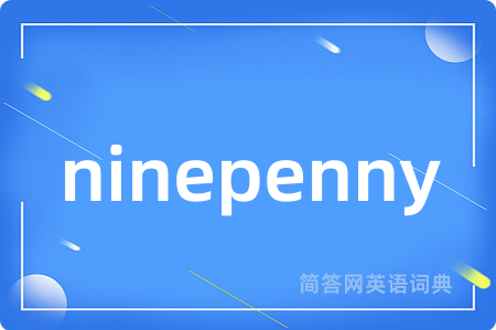 ninepenny