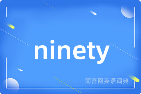 ninety