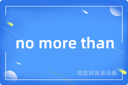 no more than