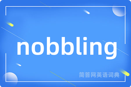 nobbling