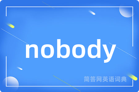 nobody