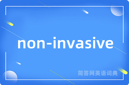 non-invasive