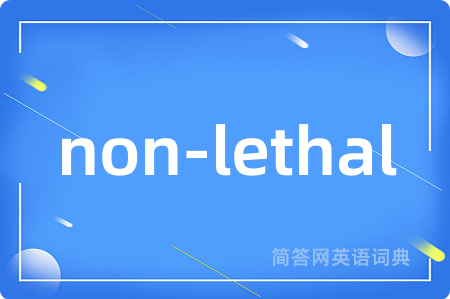 non-lethal