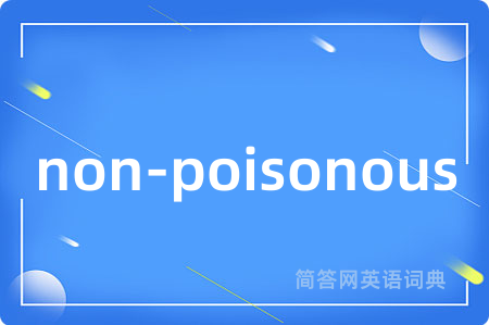 non-poisonous