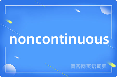 noncontinuous