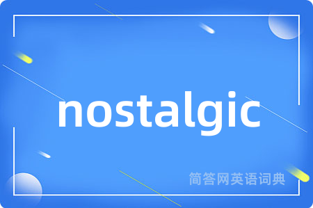 nostalgic