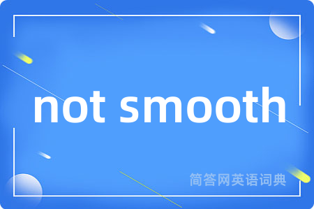 not smooth