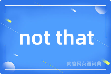 not that