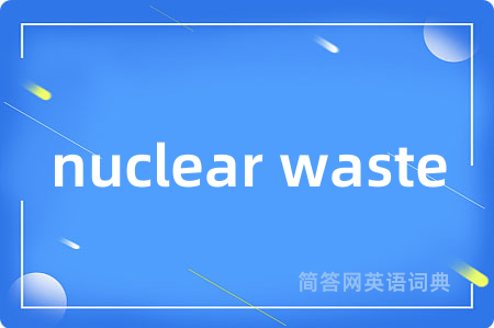 nuclear waste
