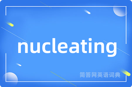 nucleating