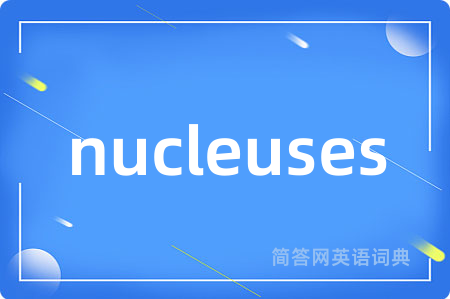 nucleuses