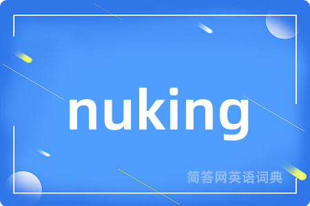 nuking