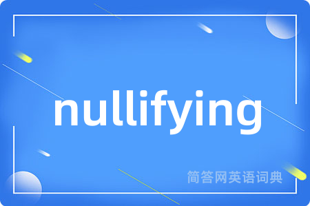 nullifying