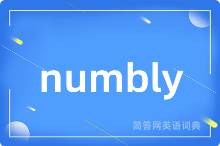 numbly