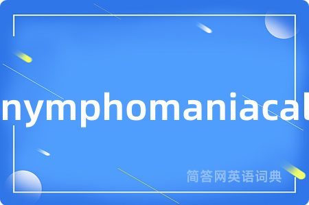 nymphomaniacal